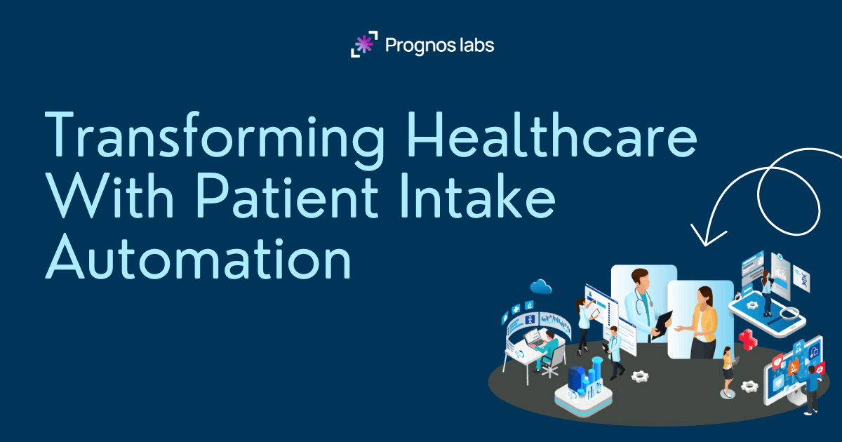Transforming Healthcare With Patient Intake Automation