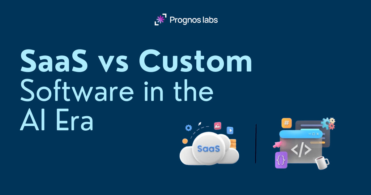 SaaS vs Custom Software in the AI Era