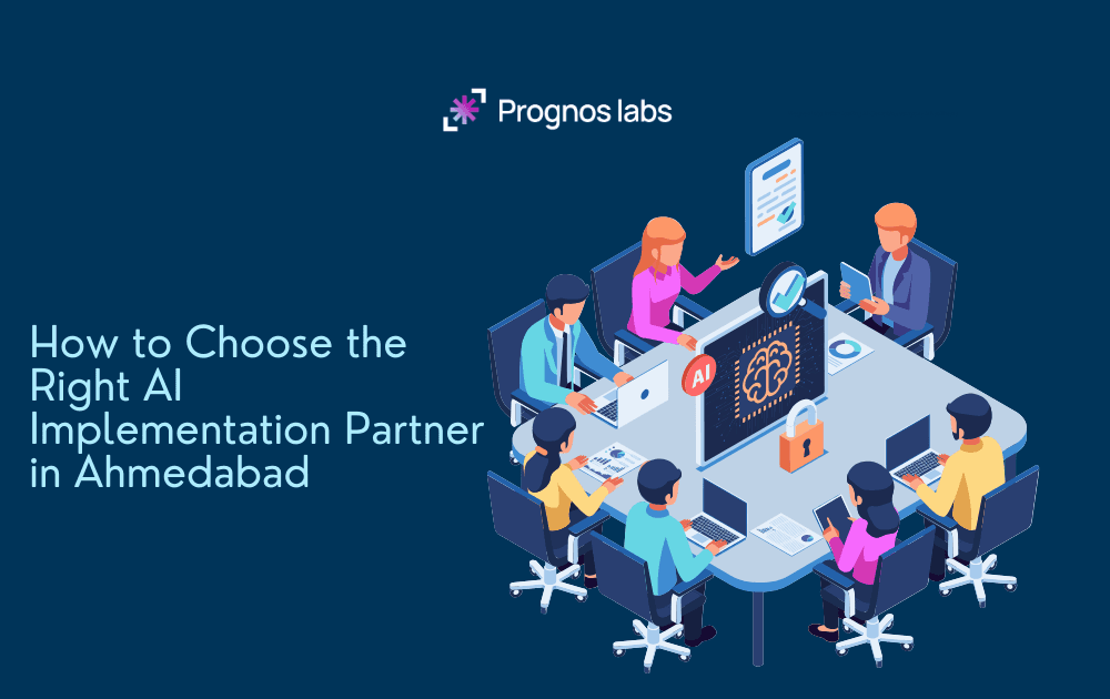 How to Choose the Right AI Implementation Partner in Ahmedabad