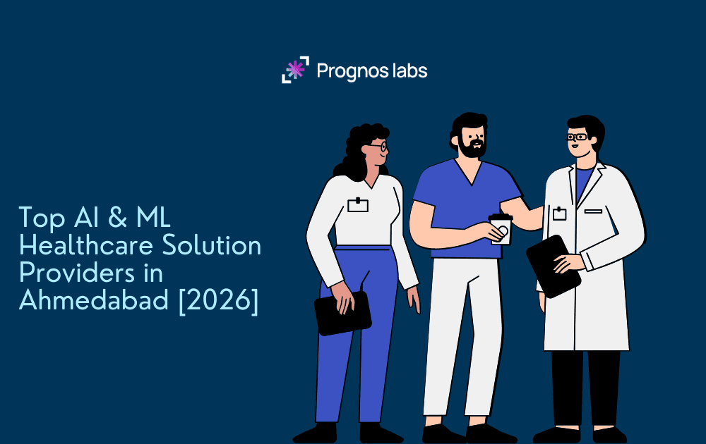 Top AI & ML Healthcare Solution Providers in Ahmedabad 2026