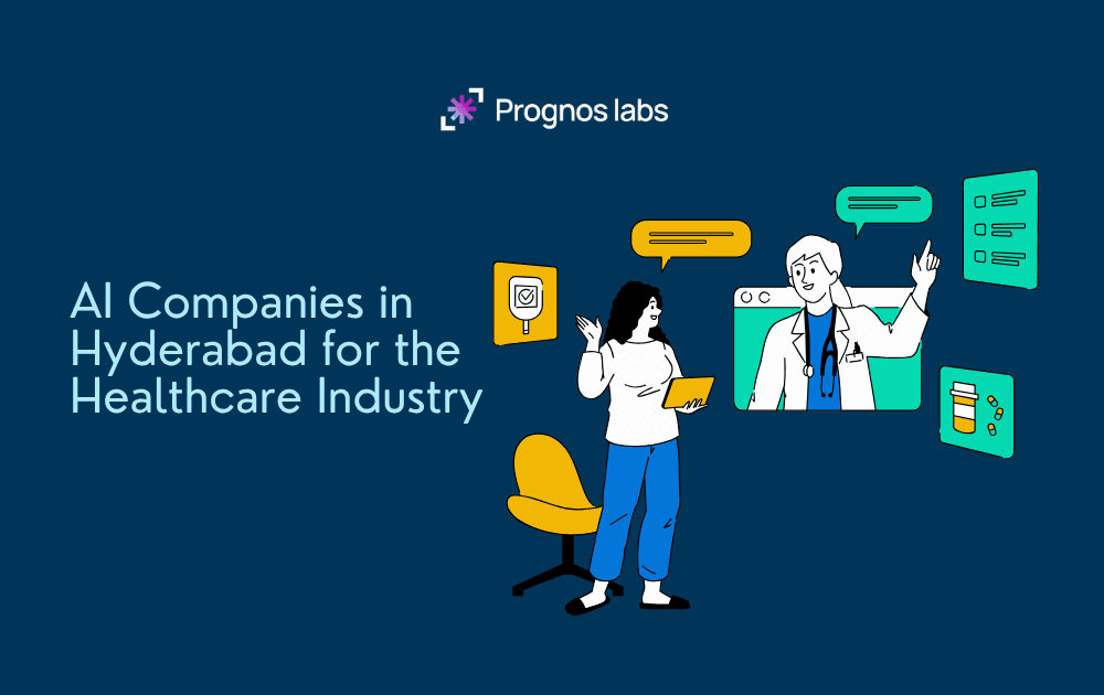 AI Companies in Hyderabad for the Healthcare Industry