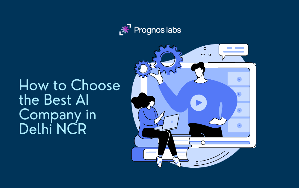 How to Choose the Best AI Company in Delhi NCR