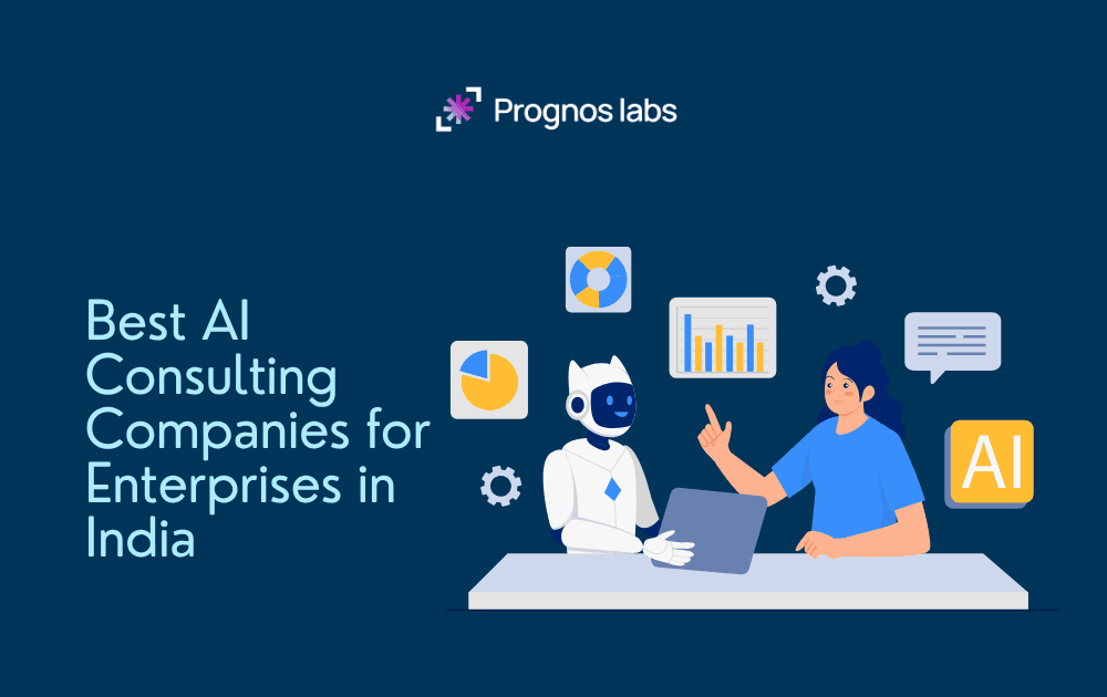 Best AI Consulting Companies for Enterprises in India
